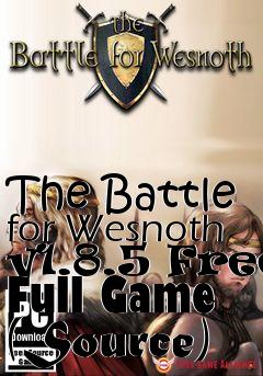 Box art for The Battle for Wesnoth v1.8.5 Free Full Game (Source)