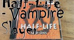 Box art for Half-Life - Vampire Slayer