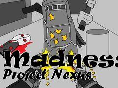Box art for Madness - Project Nexus