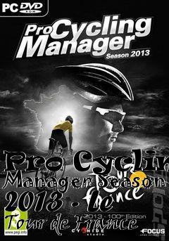 Box art for Pro Cycling Manager Season 2013 - Le Tour de France