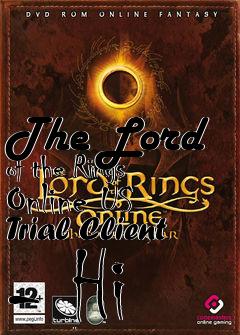 Box art for The Lord of the Rings Online US Trial Client - Hi