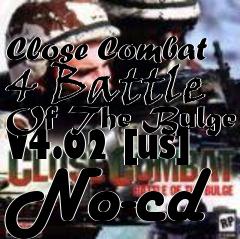 Box art for Close
Combat 4 Battle Of The Bulge V4.02 [us] No-cd