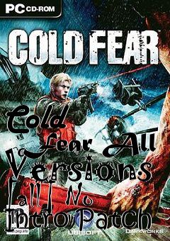 Box art for Cold
      Fear All Versions [all] No Intro Patch