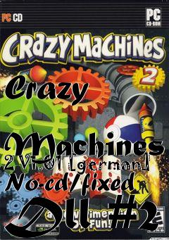 Box art for Crazy
            Machines 2 V1.01 [german] No-cd/fixed Dll #2