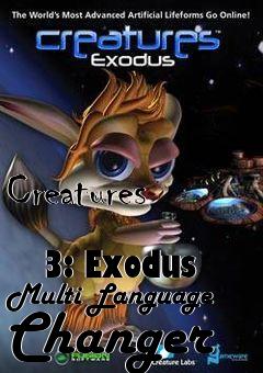 Box art for Creatures
            3: Exodus Multi Language Changer