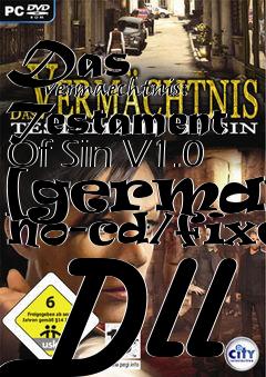 Box art for Das
            Vermaechtnis: Testament Of Sin V1.0 [german] No-cd/fixed Dll