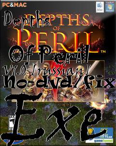 Box art for Depths
            Of Peril V1.0 [russian] No-dvd/fixed Exe