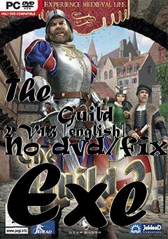 Box art for The
            Guild 2 V1.3 [english] No-dvd/fixed Exe