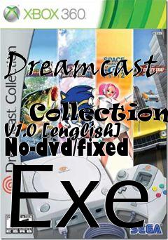 Box art for Dreamcast
            Collection V1.0 [english] No-dvd/fixed Exe