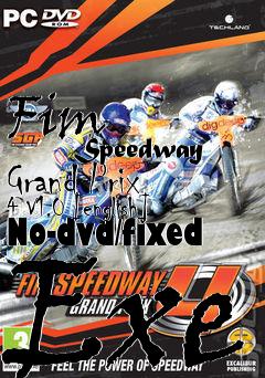 Box art for Fim
            Speedway Grand Prix 4 V1.0 [english] No-dvd/fixed Exe