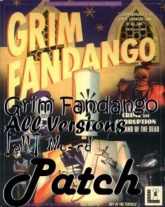 Box art for Grim
Fandango All Versions [all] No-cd Patch
