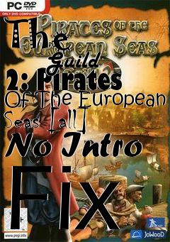 Box art for The
            Guild 2: Pirates Of The European Seas [all] No Intro Fix