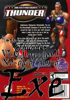 Box art for Heavyweight
      Thunder V1.0 [russian] No-dvd/fixed Exe