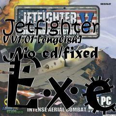 Box art for Jetfighter
V V1.01 [english] No-cd/fixed Exe