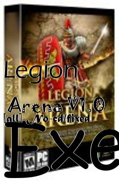 Box art for Legion
            Arena V1.0 [all] No-cd/fixed Exe