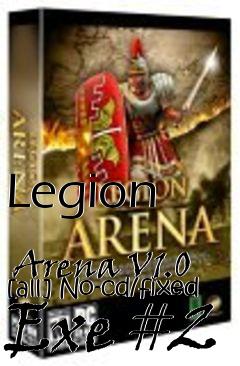 Box art for Legion
            Arena V1.0 [all] No-cd/fixed Exe #2