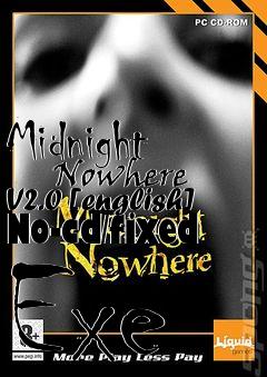 Box art for Midnight
      Nowhere V2.0 [english] No-cd/fixed Exe