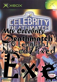 Box art for Mtv Celebrity Deathmatch V1.0
[english] No-cd/fixed Exe