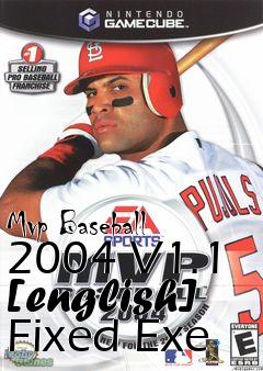 Box art for Mvp
Baseball 2004 V1.1 [english] Fixed Exe