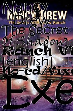 Box art for Nancy
      Drew: The Secret Of Shadow Ranch V1.0 [english] No-cd/fixed Exe