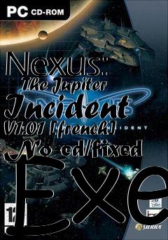 Box art for Nexus:
      The Jupiter Incident V1.01 [french] No-cd/fixed Exe