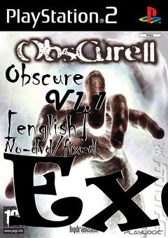 Box art for Obscure
      V1.1 [english] No-dvd/fixed Exe