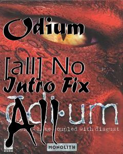 Box art for Odium
            [all] No Intro Fix All