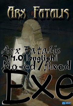 Box art for Arx Fatalis V1.0 [english]
No-cd/fixed Exe