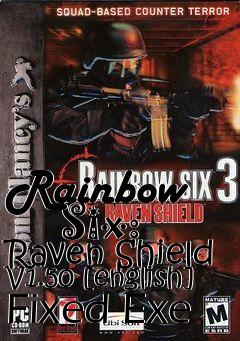 Box art for Rainbow
      Six: Raven Shield V1.50 [english] Fixed Exe