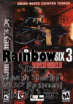 Box art for Rainbow
      Six: Raven Shield V1.52 [german] Fixed Exe