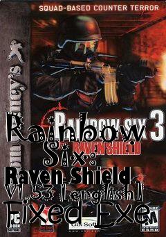 Box art for Rainbow
      Six: Raven Shield V1.53 [english] Fixed Exe