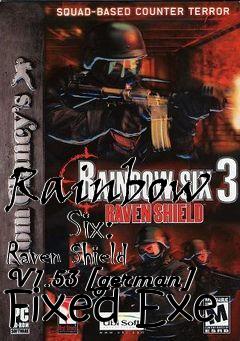 Box art for Rainbow
      Six: Raven Shield V1.53 [german] Fixed Exe