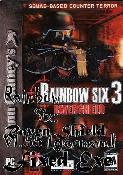 Box art for Rainbow
      Six: Raven Shield V1.55 [german] Fixed Exe