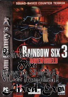 Box art for Rainbow
      Six: Raven Shield V1.56 [english] Fixed Exe