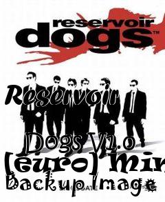 Box art for Reservoir
            Dogs V1.0 [euro] Mini Backup Image