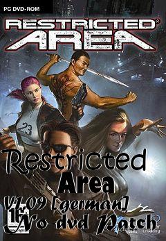 Box art for Restricted
      Area V1.09 [german] No-dvd Patch