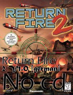 Box art for Return
Fire 2 V1.0 [german] No-cd