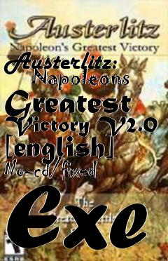 Box art for Austerlitz:
      Napoleons Greatest Victory V2.0 [english] No-cd/fixed Exe
