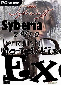 Box art for Syberia
      2 V1.0 [english] No-cd/fixed Exe