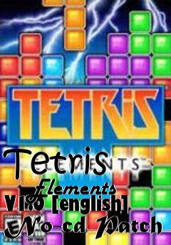 Box art for Tetris
      Elements V1.0 [english] No-cd Patch