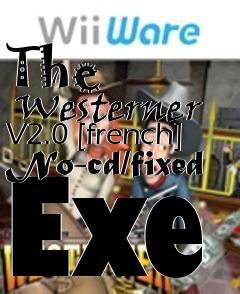 Box art for The
      Westerner V2.0 [french] No-cd/fixed Exe