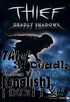 Box art for Thief
      3: Deadly Shadows V1.0 [english] Fixed Exe