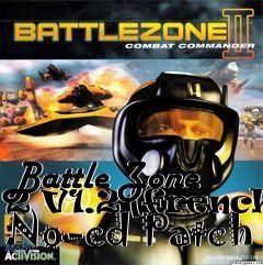 Box art for Battle
Zone 2 V1.2 [french] No-cd Patch
