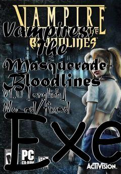 Box art for Vampires:
      The Masquerade- Bloodlines V1.0 [english] No-cd/fixed Exe