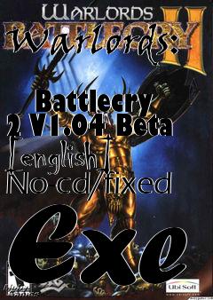 Box art for Warlords:
            Battlecry 2 V1.04 Beta [english] No-cd/fixed Exe