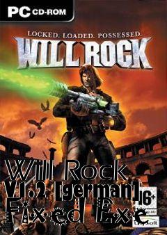 Box art for Will
Rock V1.2 [german] Fixed Exe