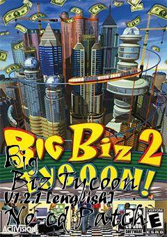 Box art for Big
      Biz Tycoon V1.2.1 [english] No-cd Patch