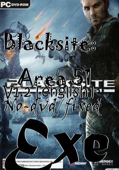 Box art for Blacksite:
            Area 51 V1.2 [english] No-dvd/fixed Exe