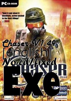 Box art for Chaser
V1.49 [english] No-cd/fixed Exe