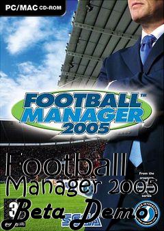 Box art for Football Manager 2005 Beta Demo